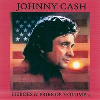 Johnny Cash - Heroes & Friends (5CD Set), Volume 4